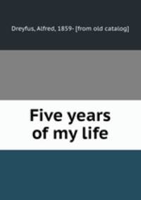 Five years of my life