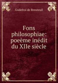Fons philosophiae: poeeme inedit du XIIe siecle