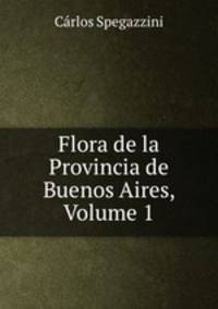Flora de la Provincia de Buenos Aires, Volume 1