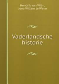 Vaderlandsche historie