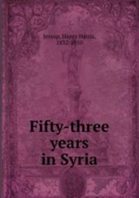 Fifty-three years in Syria