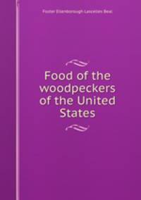 Food of the woodpeckers of the United States