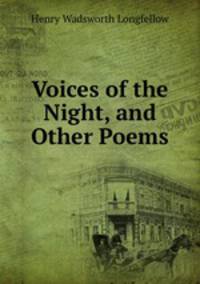 Voices of the Night, and Other Poems