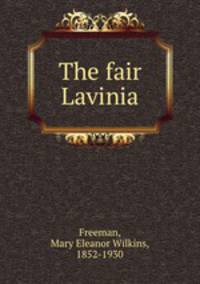 The fair Lavinia