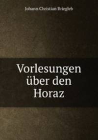 Vorlesungen uber den Horaz