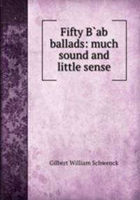 Fifty B?ab ?ballads: much sound and little sense