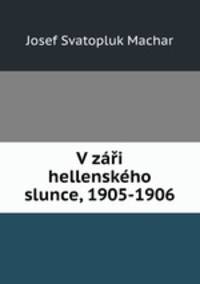 V zari hellenskeho slunce, 1905-1906