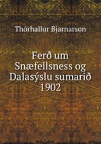 Fer? um Sn?fellsness og Dalasyslu sumari? 1902