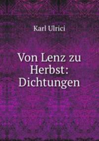 Von Lenz zu Herbst: Dichtungen