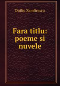 Fara titlu: poeme si nuvele