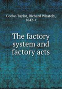 The factory system and factory acts