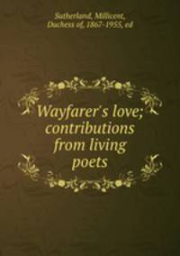 Wayfarer`s love; contributions from living poets