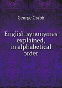 English synonymes explained, in alphabetical order