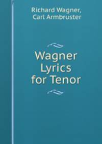 Wagner Lyrics for Tenor
