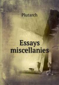 Essays & miscellanies