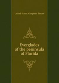 Everglades of the peninsula of Florida