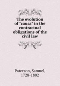 The evolution of "causa" in the contractual obligations of the civil law