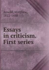 Essays in criticism. First series