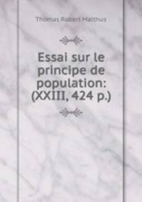 Essai sur le principe de population: (XXIII, 424 p.)