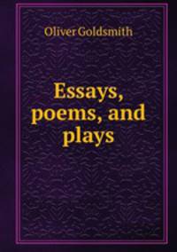Essays, poems, and plays