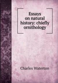 Essays on natural history: chiefly ornithology