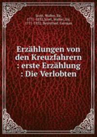 Erzahlungen von den Kreuzfahrern : erste Erzahlung : Die Verlobten