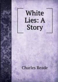 White Lies: A Story