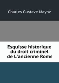 Esquisse historique du droit criminel de L