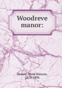 Woodreve manor: