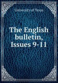 The English bulletin, Issues 9-11