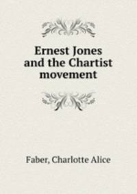 Ernest Jones and the Chartist movement