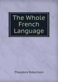 The Whole French Language