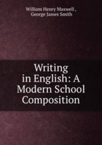 Writing in English: A Modern School Composition