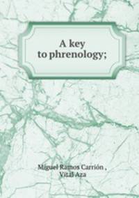 A key to phrenology;