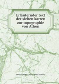 Erlauternder text der sieben karten zur topographie von Athen
