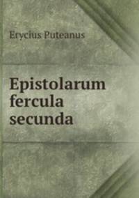 Epistolarum fercula secunda