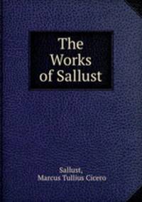 The Works of Sallust