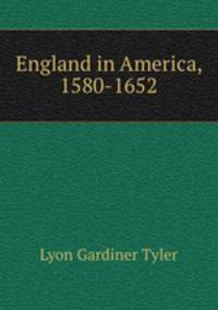 England in America, 1580-1652