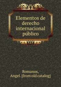 Elementos de derecho internacional pu?blico