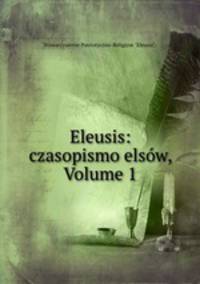 Eleusis: czasopismo elsow, Volume 1