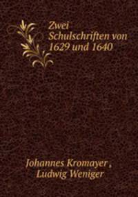 Zwei Schulschriften von 1629 und 1640