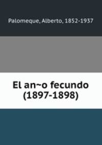 El an?o fecundo (1897-1898)