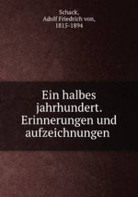 Ein halbes jahrhundert. Erinnerungen und aufzeichnungen