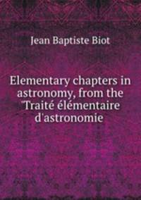 Elementary chapters in astronomy, from the 