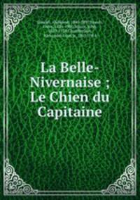 La Belle-Nivernaise ; Le Chien du Capitaine