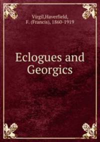 Eclogues and Georgics