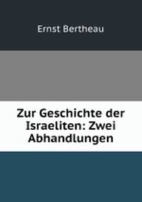 Zur Geschichte der Israeliten: Zwei Abhandlungen