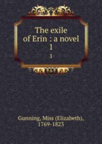 The exile of Erin : a novel. 1