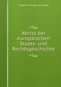 Abriss der europaischen Staats- und Rechtsgeschichte