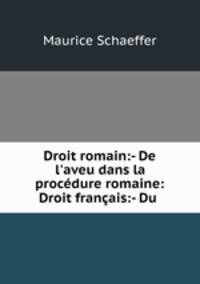 Droit romain:- De l